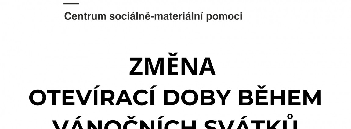 Provoz Centra sociálně-materiální pomoci během svátků